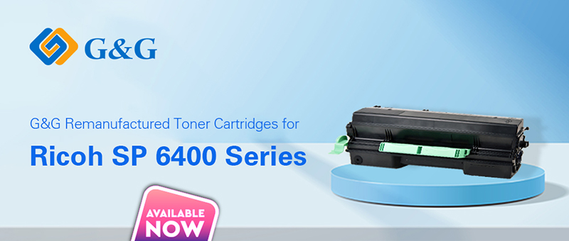 G&G newly-added replacement remanufactured toner cartridges for Ricoh SP 6400 series are available now!