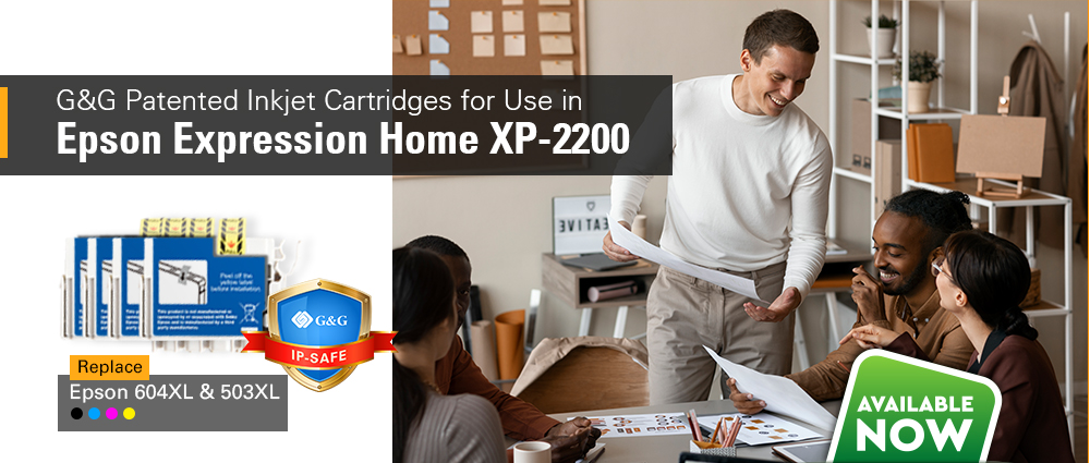 G&G Patented Inkjet Cartridges for Use in Epson Expression Home XP-2200-  News - G&G Image