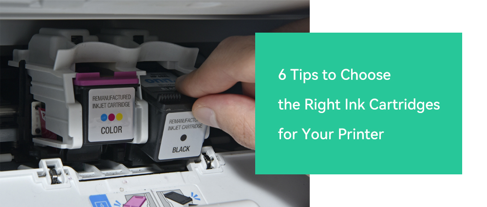 6 Tips to Choose the Right Ink Cartridges for Your Printer