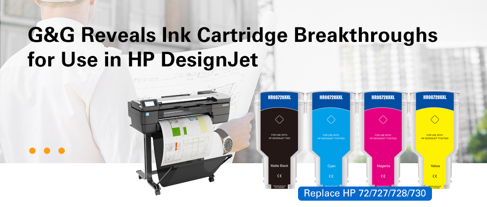 G&G Reveals Ink Cartridge Breakthroughs for Use in HP DesignJet G&G Reveals Ink Cartridge Breakthroughs for Use in HP DesignJet