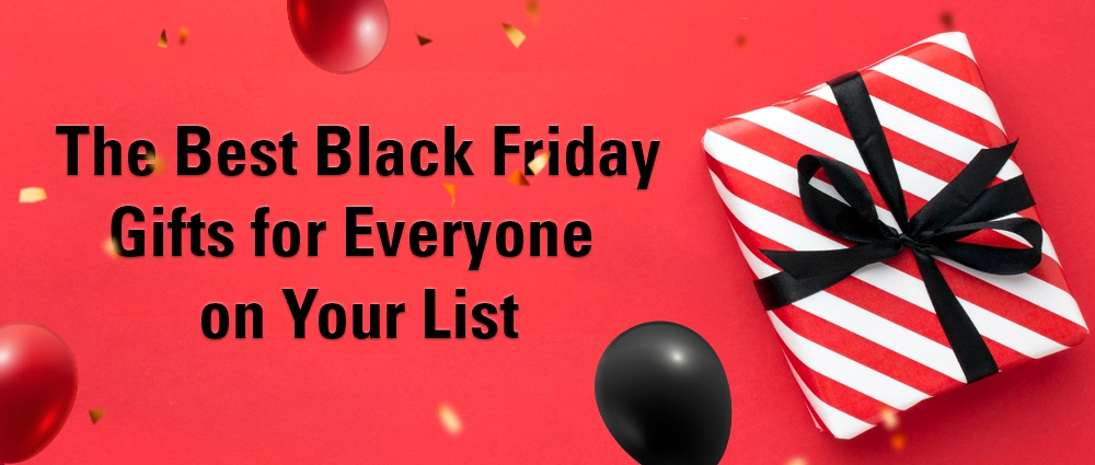 The Best Black Friday Gifts for Everyone on Your List