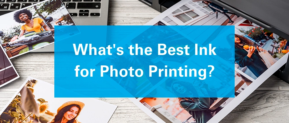 What's the Best Ink for Photo Printing?