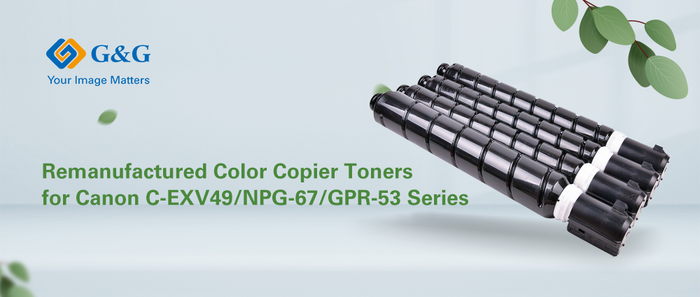 Remanufactured Color Copier Toners for Canon C-EXV49/NPG-67/GPR-53 Seires