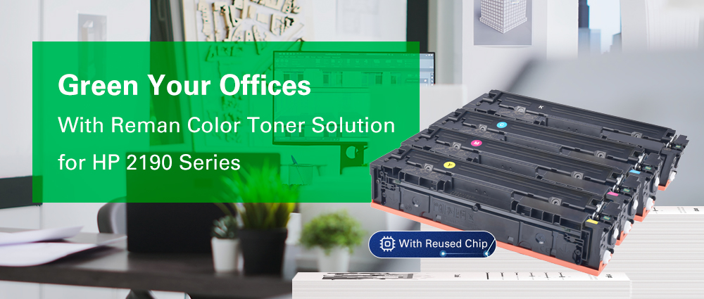 Green Your Office With Reman Color Toner Solution for HP 2190 Series