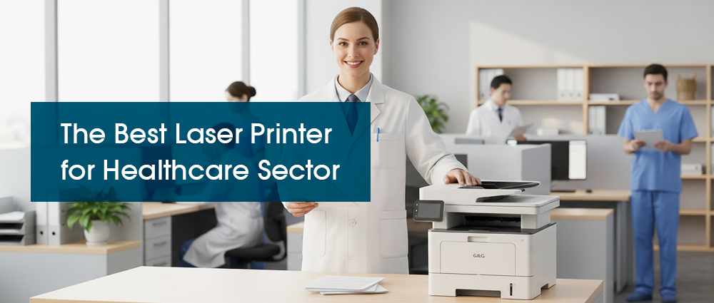 The Best Laser Printer for Healthcare Sector The Best Laser Printer for Healthcare Sector