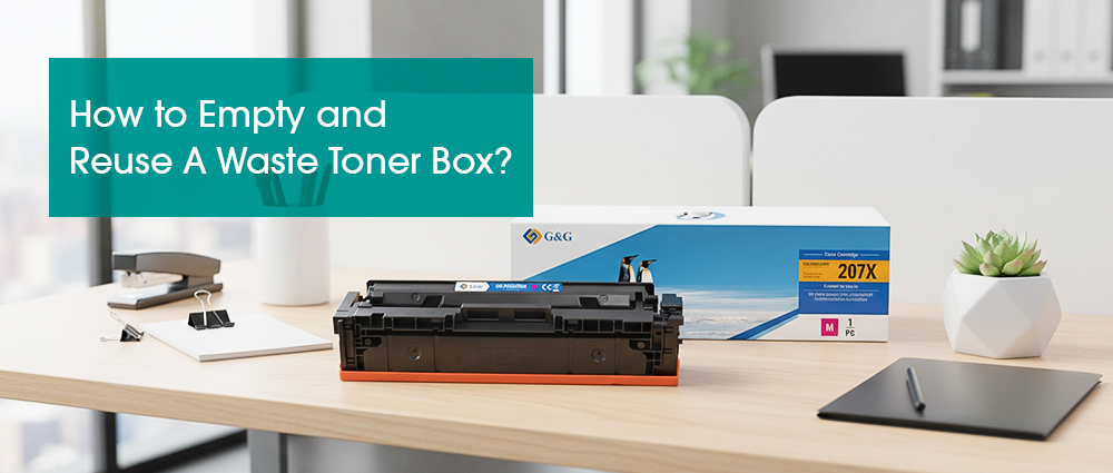 How to Empty and Reuse A Waste Toner Box?