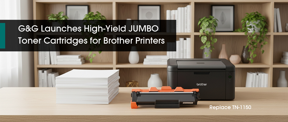 G&G Launches High-Yield JUMBO Toner Cartridges for Brother Printers