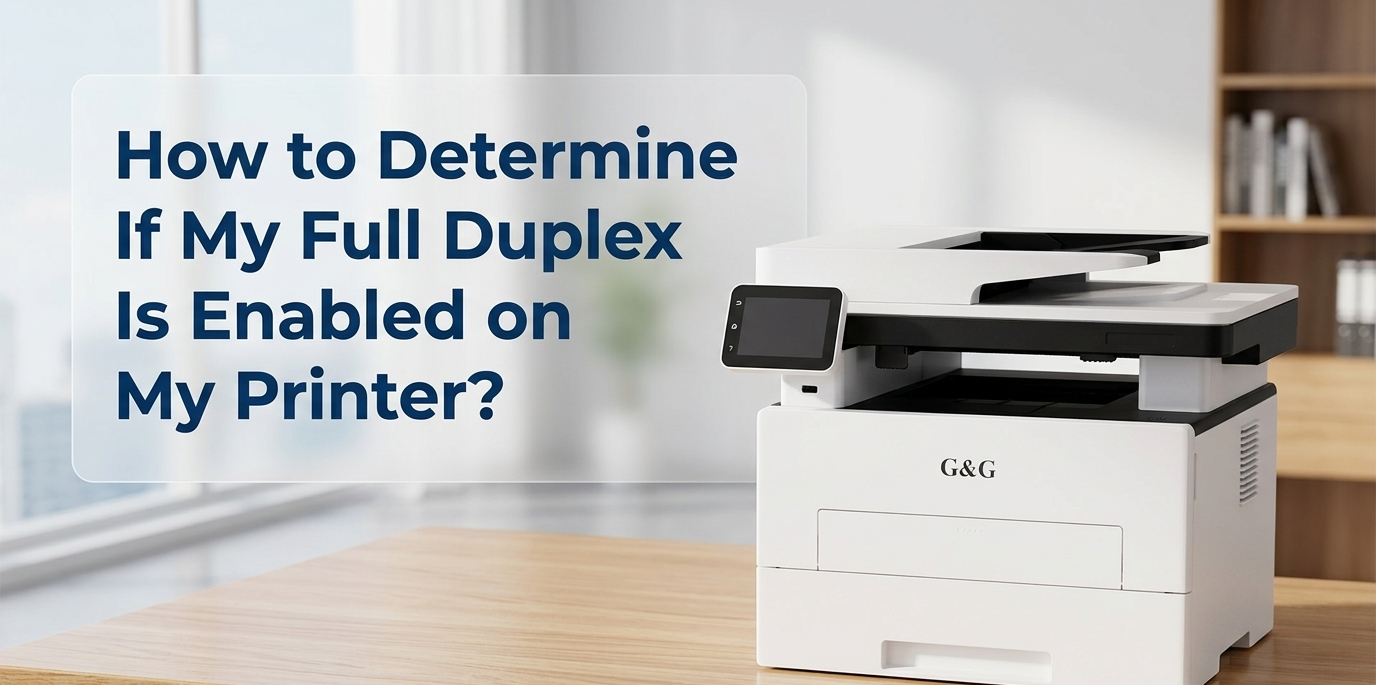 How to Determine If My Full Duplex Is Enabled on My Printer?