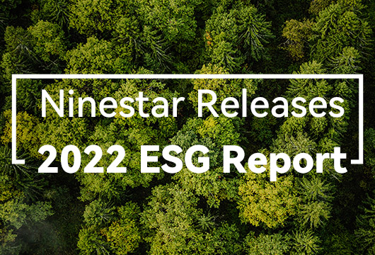 Ninestar Releases its Latest Environmental, Social, and Governance (ESG) Report