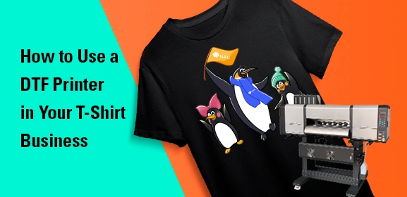 How to Use a DTF Printer in Your T-Shirt Business
