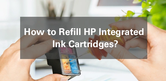 How to Refill HP Integrated Ink Cartridges