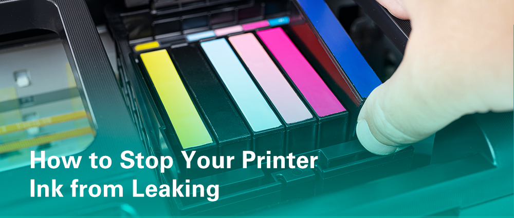 How to Stop Your Printer Ink from Leaking